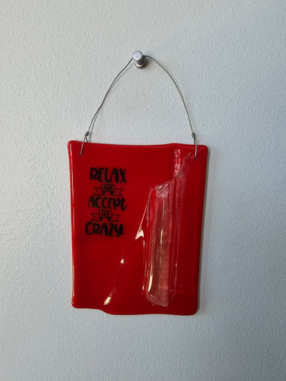 Red Wall Hanging Bud Vase, Reminder to Relax and Embrace Crazy